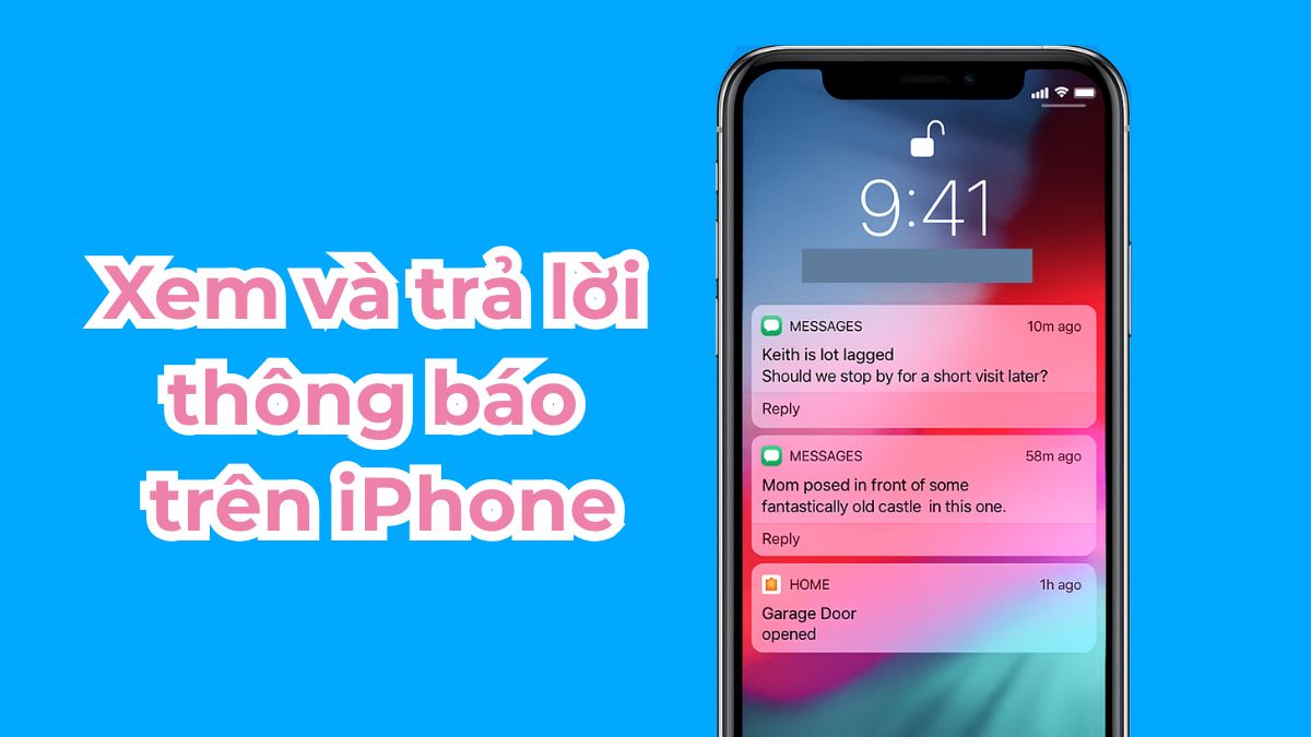 Cách xem và trả lời thông báo trên iPhone đơn giản
